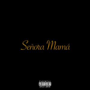 Jesz的專輯Señora Mama (Explicit)