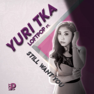 Listen to Still Want You song with lyrics from Loftpop