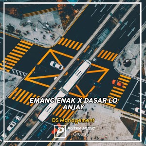 Dengarkan Emang Enak X Dasar Lo Anjay (Remix) lagu dari DS Management dengan lirik