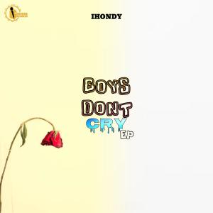 收聽Ihondy的Boys don't Cry (feat. Samsido)歌詞歌曲