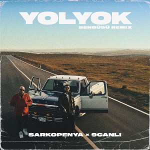 Album Yol Yok (Ben Büdü Remix) from Sarkopenya