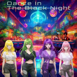 Listen to DanceInTheBlackNight (feat. GUMI, HARUKA, SHION & SAKURA) [2025] song with lyrics from ぼたん娘