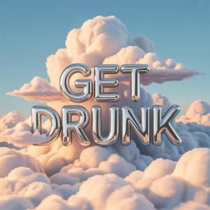 Cakeman的專輯Get Drunk