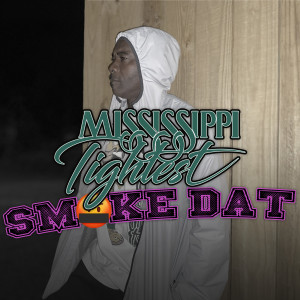 Album Smoke Dat (Explicit) from Mississippi Tightest