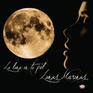 ดาวน์โหลดและฟังเพลง La Luna en Tu Piel (A Dúo) พร้อมเนื้อเพลงจาก Lunas Morenas