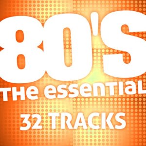 The Essential的專輯The Essential 80's (32 Tracks)