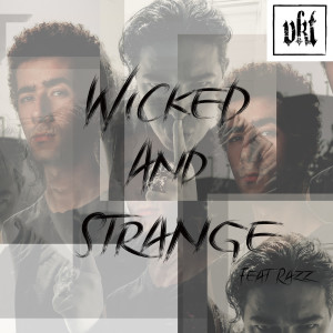 Dengarkan Wicked and Strange lagu dari VKT dengan lirik