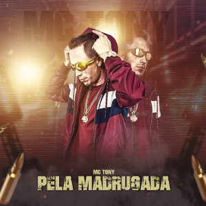 ดาวน์โหลดและฟังเพลง Pela Madrugada พร้อมเนื้อเพลงจาก Mc Tony official