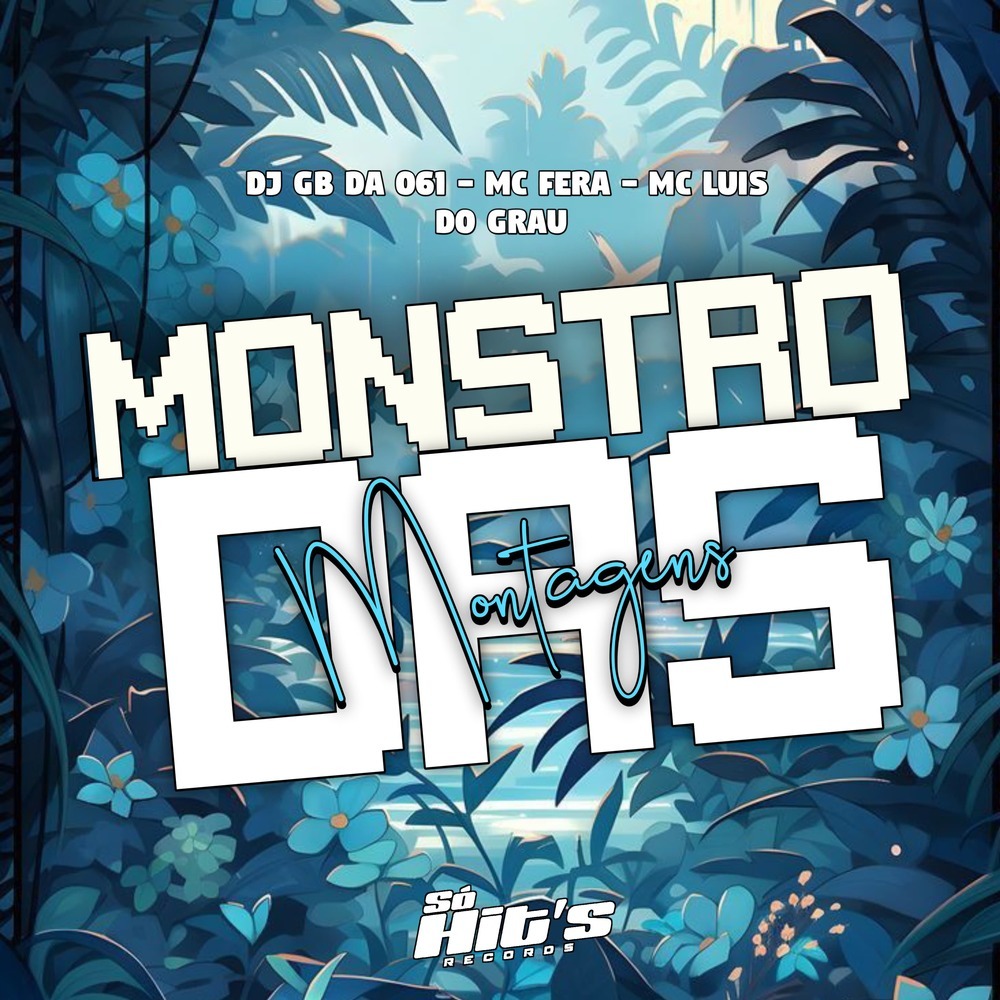 Monstro Das Montagem (Explicit)
