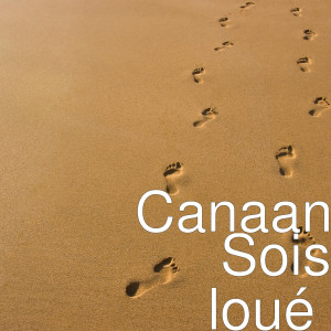 ดาวน์โหลดและฟังเพลง Sois loué พร้อมเนื้อเพลงจาก Canaan
