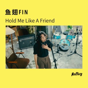 Listen to Hold Me Like A Friend (Rolling Live) song with lyrics from Fin
