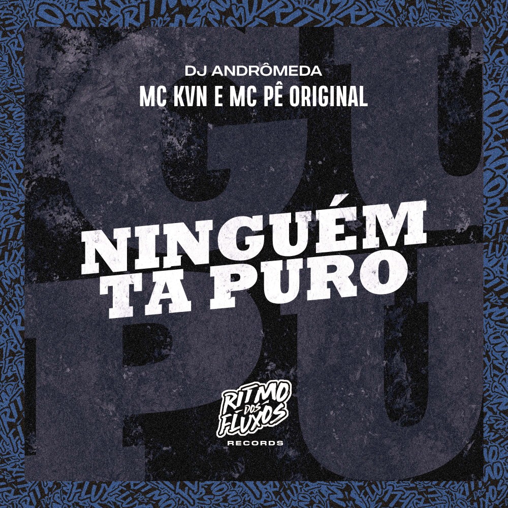 Ninguém Ta Puro