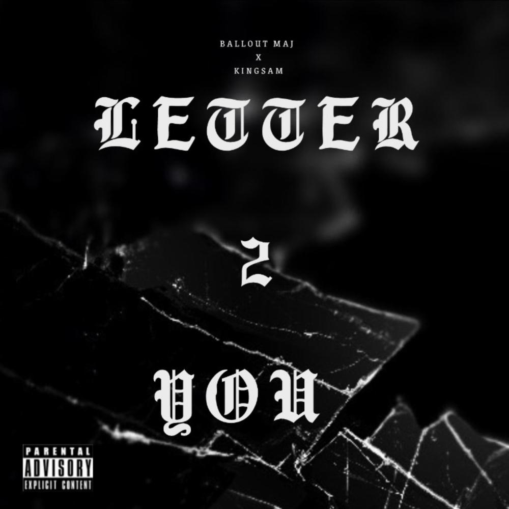 Letter 2 You (feat. Kingsam) (Explicit)