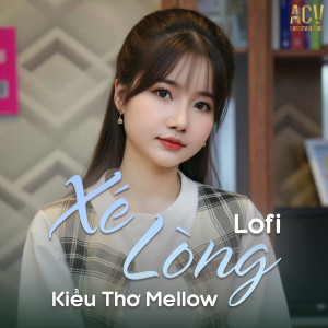 Album Xé Lòng (Lofi) from Kiều Thơ Mellow