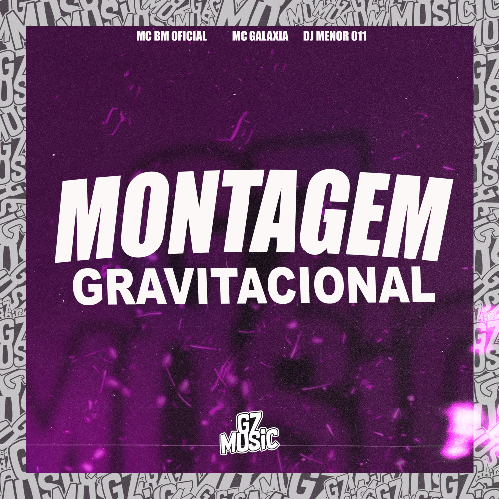 Montagem Gravitacional (feat. Mc Galaxia) (Explicit)