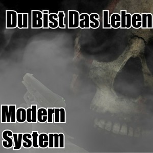Album Du Bist Das Leben from Modern System