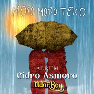 收聽Ndarboy Genk的Moro Moro Teko (From "Cidro Asmoro")歌詞歌曲