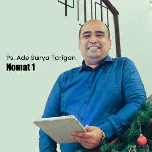 收听Ps. Ade Surya Tarigan的Nomat 1歌词歌曲