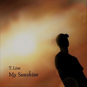 收聽T.lion的My Sunshine歌詞歌曲