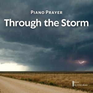 Dan Musselman的專輯Piano Prayer: Through the Storm