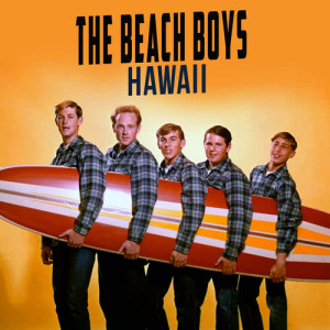 收聽The Beach Boys的Hawaii歌詞歌曲