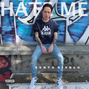SVNTO DIVBLO的专辑Hate Me (Explicit)