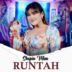 Dengarkan lagu Runtah nyanyian Shepin MIsa dengan lirik