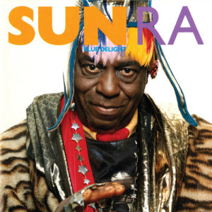 ดาวน์โหลดและฟังเพลง Blue Delight พร้อมเนื้อเพลงจาก Sun Ra