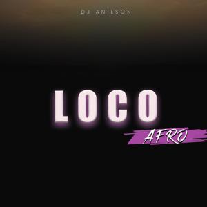 DJ Anilson的專輯Loco Afro