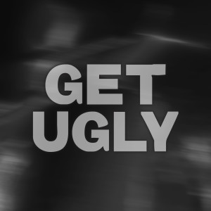 Zane Jason Johns的專輯Get Ugly (Clean)