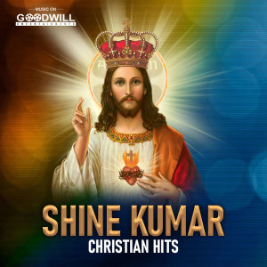 Sisily的专辑Shine Kumar Christian Hits