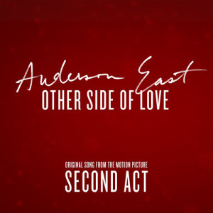 อัลบัม Other Side of Love (From the Motion Picture "Second Act") ศิลปิน Anderson East