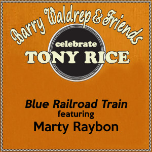 Marty Raybon的專輯Blue Railroad Train
