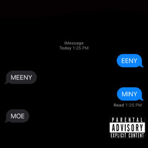 อัลบัม EENY MEENIE MINY MOE (feat. Sam Isaac) (Explicit) ศิลปิน Sam Isaac
