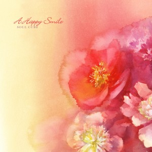 อัลบัม A Happy Smile ศิลปิน Soul Cube