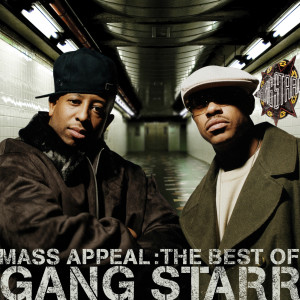 Gang Starr的專輯Mass Appeal: The Best Of Gang Starr