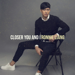 Closer You and I dari Ronnie Liang