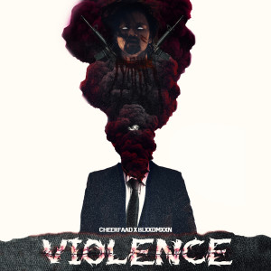 Listen to Violence (Explicit) song with lyrics from Cheerfaad