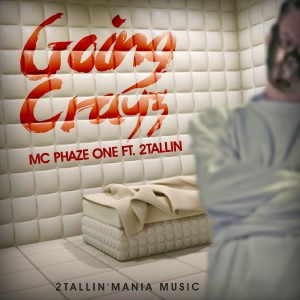 ดาวน์โหลดและฟังเพลง Going Crayz (Explicit) พร้อมเนื้อเพลงจาก M.C Phaze One