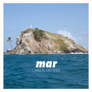 ดาวน์โหลดและฟังเพลง Mar พร้อมเนื้อเพลงจาก Carlos Mendez