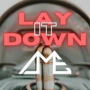 อัลบัม Lay it Down (Explicit) ศิลปิน DME the Gift