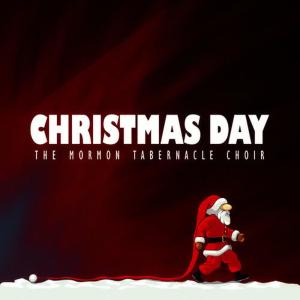 收聽The Mormon Tabernacle Choir的Christmas Day歌詞歌曲