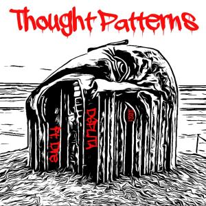 收聽Dsplita的Thought Patterns (feat. Dre)歌詞歌曲
