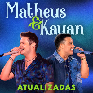 อัลบัม Matheus e Kauan - Atualizadas ศิลปิน Matheus & Kauan