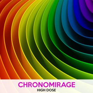 Album High Dose from Chronomirage