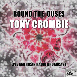 Album Round The 'Ouses (Live) from Tony Crombie & His Rockets