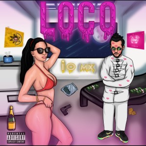 ดาวน์โหลดและฟังเพลง Loco (Explicit) พร้อมเนื้อเพลงจาก io mx