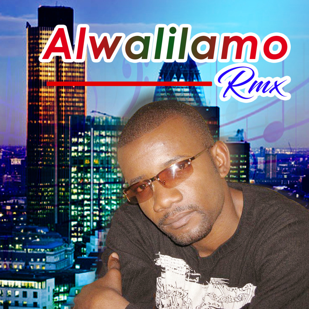 Alwalilamo (Remix)