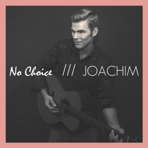 Album No Choice from Joachim