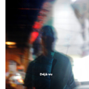 ดาวน์โหลดและฟังเพลง Déjà Vu พร้อมเนื้อเพลงจาก Just Hush